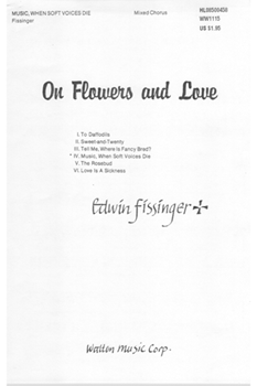 On Flowers and Love: IV. Music, When Soft Voices Die