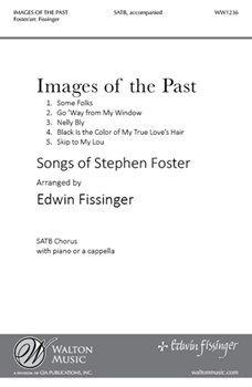 Images of the Past (Some Folks, Go 'Way from My Window, Nelly Bly, Black Is the Color of My True Love's Hair, Skip to My Lou)