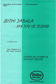 Sithi Jabula (My Joy Is Jesus)