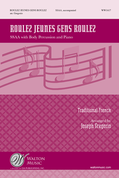 Roulez Jeunes Gens Roulez by - Gregorio Joseph - for SSAA and Piano