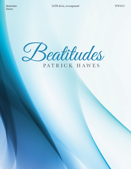 Beatitudes by Hawes Patrick for SATB and Piano