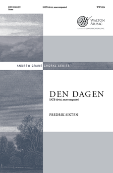 Den Dagen by Sixten Fredrik Zechariah 14:6-9 for SATB divisi a cappella