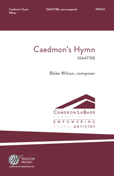 Caedmon's Hymn by Wilson Blake for SSAATTBB a cappella (7th Cent Old English)