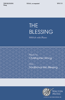 Blessing by Wong Christopher Trad Irish Blessing for SSSAA and Piano