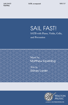 Sail Fast by Erpelding Matthew Sidney Lanier for SATB and Piano