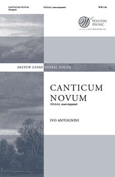 Canticum Novum by Antognini Ivo for SSSAAA a cappella