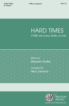 Hard Times by Foster Stephen Collins - Johnson Nick - for TTBB and Guitar