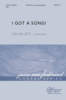 I Got a Song by Lett Colin for SSAATB
