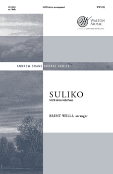 Suliko by - Wells Brent - for SATB divisi and Piano