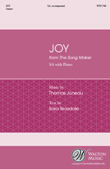 Joy from The Song Maker by Juneau Thomas Teasdale Sara for SA and Piano