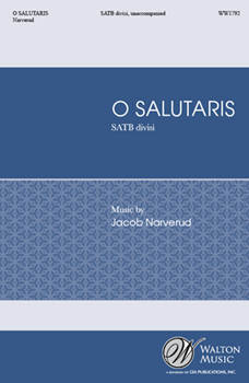 O Salutaris by Narverud Jacob J for SATB divisi a cappella