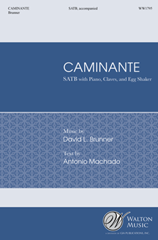 Caminante by Brunner David L Machado Antonio for SATB and Piano (with Claves and Egg Shaker)