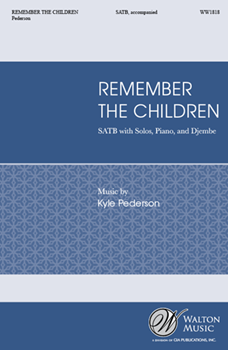 Remember the Children by Pederson Kyle for SATB and Piano