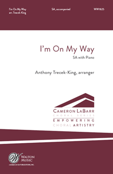 I'm On My Way by Traditional Spiritual - Trecek-King Anthony - for SA and Piano