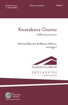 Kwaxabana Oxamu by Traditional isiXhosa - Barrett and Ndlovu - for SATB and Percussion