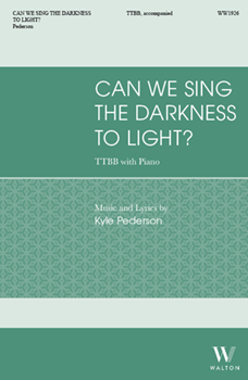 Can We Sing the Darkness to Light