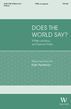 Does the World Say? (TB, TTB, or TTBB)