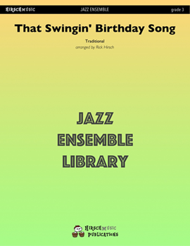 That Swingin' Birthday Song by Traditional - Hirsch Rick - for Jazz Ensemble