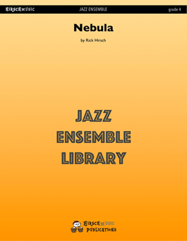 Nebula by Hirsch Rick - Rick Hirsch - for Jazz Ensemble