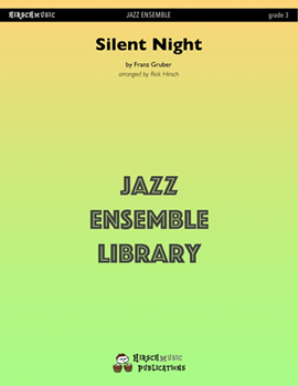 Silent Night by Gruber Franz - Hirsch Rick - for Jazz Ensemble