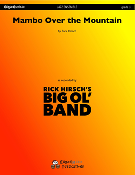 Mambo Over the Mountain by Hirsch Rick - Rick Hirsch - for Jazz Ensemble