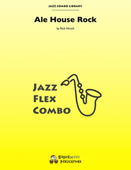 Ale House Rock by Hirsch Rick - Rick Hirsch - for Combo Sextet
