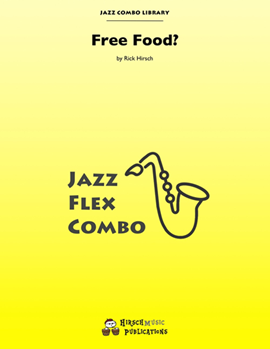 Free Food? by Hirsch Rick - Rick Hirsch - for Combo Sextet
