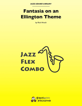 Fantasia On An Ellington Theme by Hirsch Rick - Rick Hirsch - for Combo Sextet