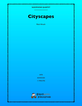 Cityscapes by Hirsch Rick - Rick Hirsch - for Saxophone Quartet (SATB)