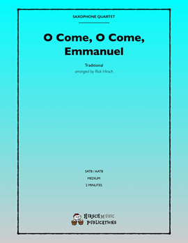 O Come O Come Emmanuel by Traditional - Hirsch Rick - for 4 Sax