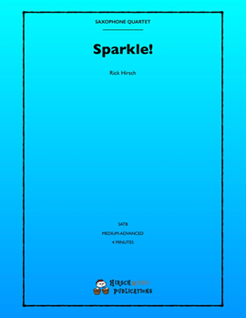 Sparkle by Hirsch Rick - Rick Hirsch - for Saxophone Quartet