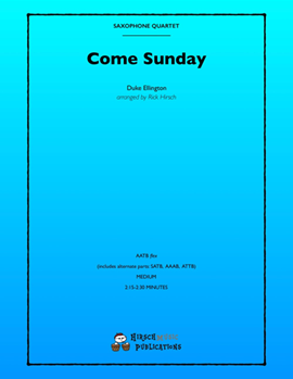 Come Sunday by Hirsch Rick for Sax Quartet (AATB flex)