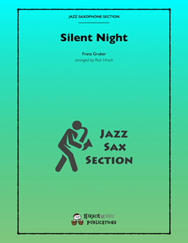 Silent Night by Traditional - Rick Hirsch - for Saxophone Quintet