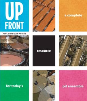 Up Front - A Complete Resource For Today’s Pit Ensemble