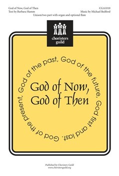 God Of Now God Of Then by Bedford Michael for Unison/2-Part