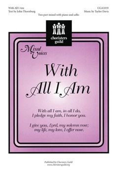 With All I Am by Davis Taylor for 2-Part Mixed