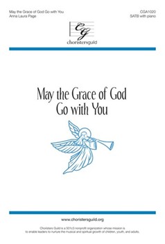 May The Grace Of God Go With You by Page Anna Laura for SATB