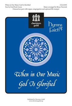 When In Our Music God Is Glorified by - Neswick Bruce - for 2-Part
