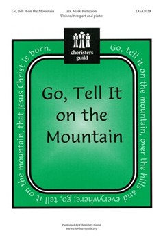 Go Tell It On The Mountain by - Patterson Mark - for Unison/2-Part