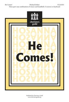 He Comes by Jothen Michael for 3-Part