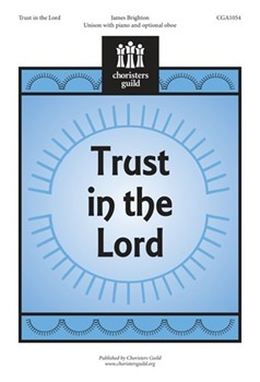 Trust In The Lord by Brighton James for Unison