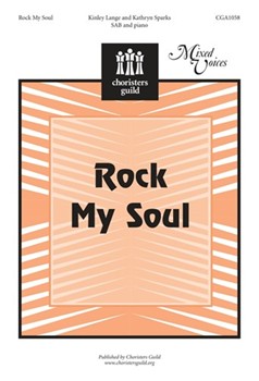 Rock My Soul by Lange and Sparks for SAB