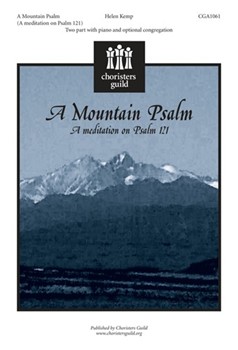 Mountain Psalm by Kemp Helen for 2-Part