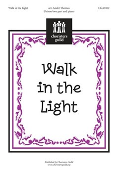 Walk In The Light by - Thomas Andre J - for Unison/2-Part