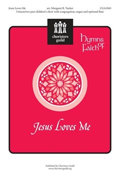 Jesus Loves Me by - Tucker Margaret - for Unison/2-Part