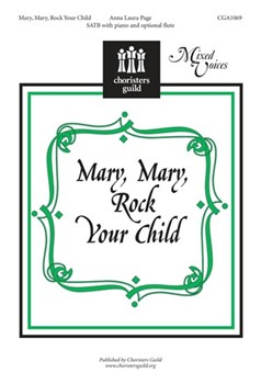 Mary Mary Rock Your Child by Page Anna Laura for SATB
