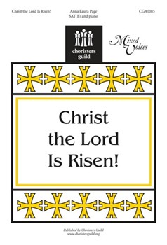 Christ The Lord Is Risen by Page Anna Laura for Sat Sacred