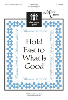 Hold Fast To What Is Good by Purifoy John for Sat Sacred