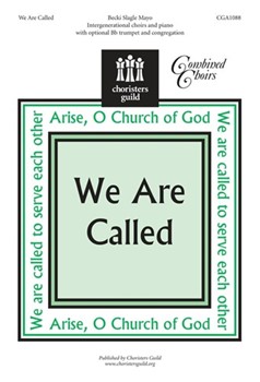 We Are Called by Mayo Becki Slagle for SATB