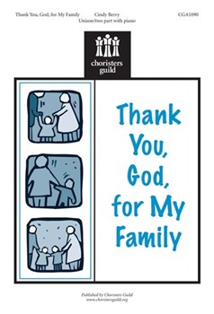Thank You God For My Family by Berry Cindy for Unison/2-Part